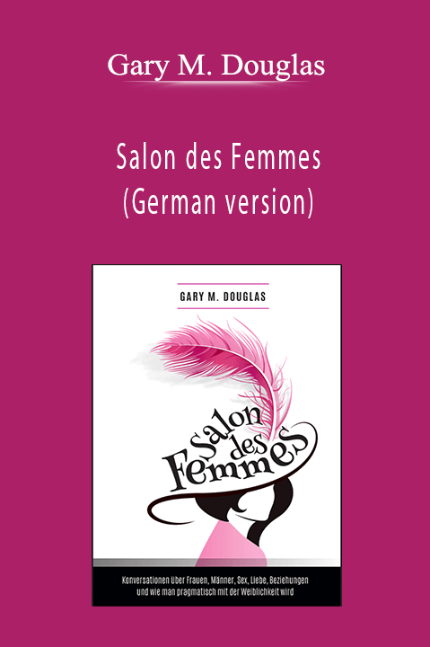 Gary M. Douglas - Salon des Femmes (German version)