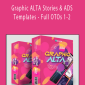 Graphic ALTA Stories & ADS Templates - Full OTOs 1-2