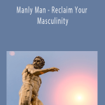 HypnosisDownloads.com - Manly Man - Reclaim Your Masculinity