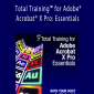 James J. Maivald - Total Training™ for Adobe® Acrobat® X Pro Essentials.