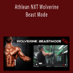 Jeff Cavaliere - Athlean NXT Wolverine Beast Mode