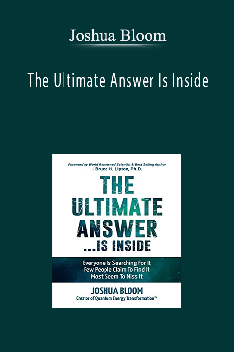 Joshua Bloom - The Ultimate Answer Is Inside