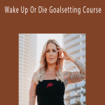 Katrina Ruth Programs - Wake Up Or Die Goalsetting Course.