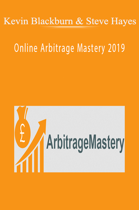 Kevin Blackburn & Steve Hayes - Online Arbitrage Mastery 2019
