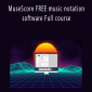 Martin Cohen – MuseScore FREE music notation software Full course