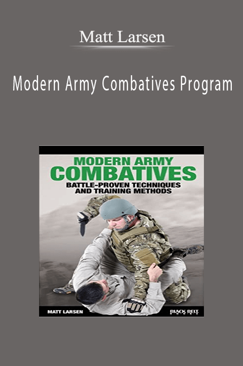 Matt Larsen – Modern Army Combatives Program
