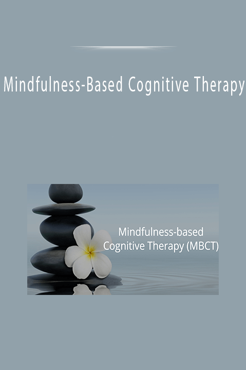 Mindfulness-Based Cognitive Therapy