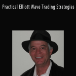Robert Miner – Practical Elliott Wave Trading Strategies