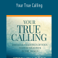 STEPHEN COPE – Your True Calling