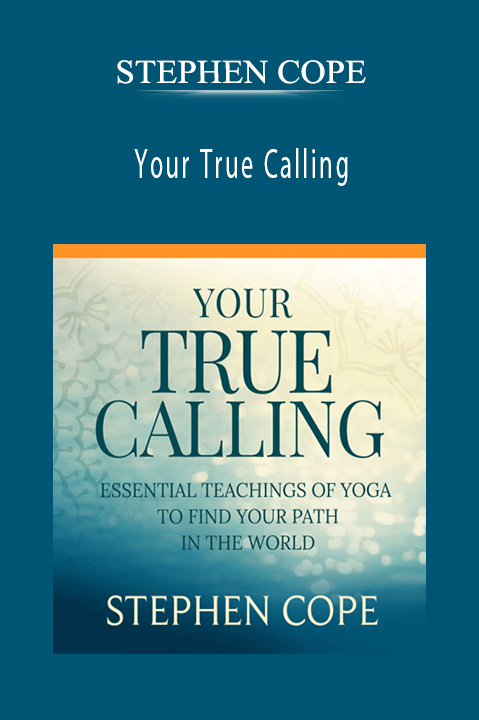 STEPHEN COPE – Your True Calling