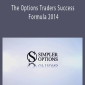 Simpleroptions – The Options Traders Success Formula 2014