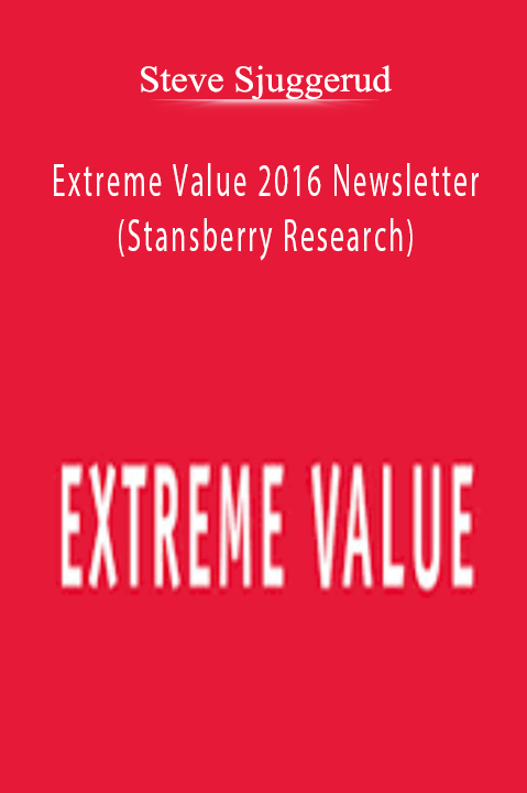 Steve Sjuggerud – Extreme Value 2016 Newsletter (Stansberry Research)