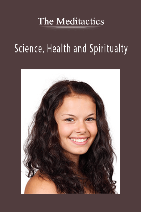 The Meditactics – Science, Health and Spiritualty