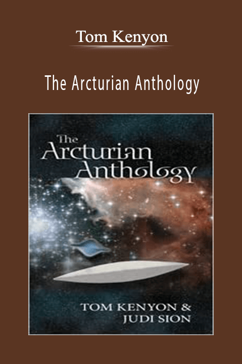 Tom Kenyon - The Arcturian Anthology
