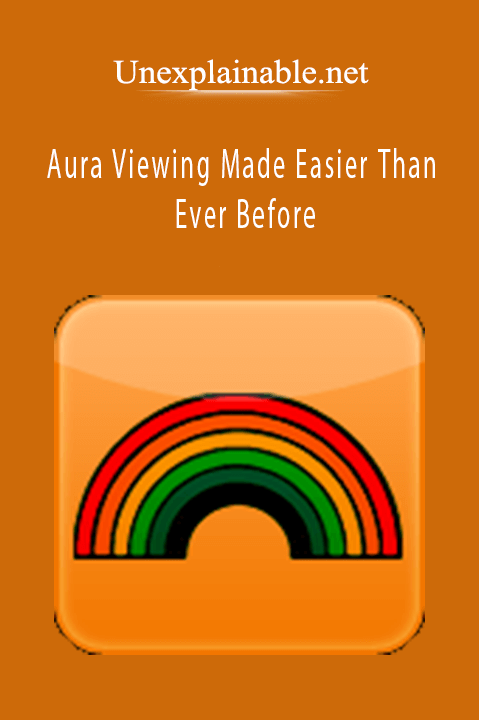 Unexplainable.net - Aura Viewing Made Easier Than Ever Before