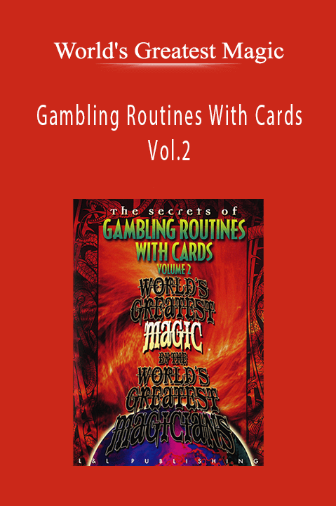 World's Greatest Magic - Gambling Routines With Cards Vol.2