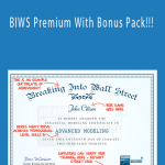 Breaking Into Wall Street - BIWS Premium With Bonus Pack!!!