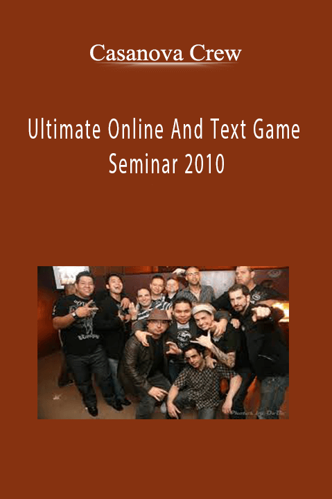 Casanova Crew - Ultimate Online And Text Game Seminar 2010