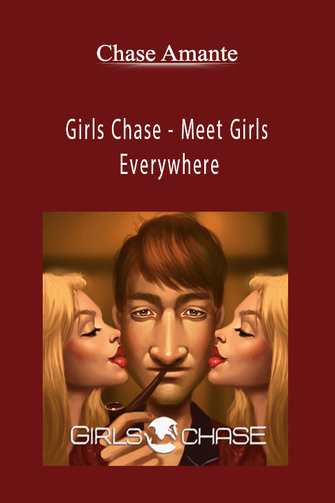 Chase Amante - Girls Chase - Meet Girls Everywhere