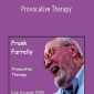 Frank FarreMy - Provocative Therapy
