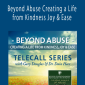 Gary M. Douglas & Dr. Dain Heer - Beyond Abuse Creating a Life from Kindness Joy & Ease