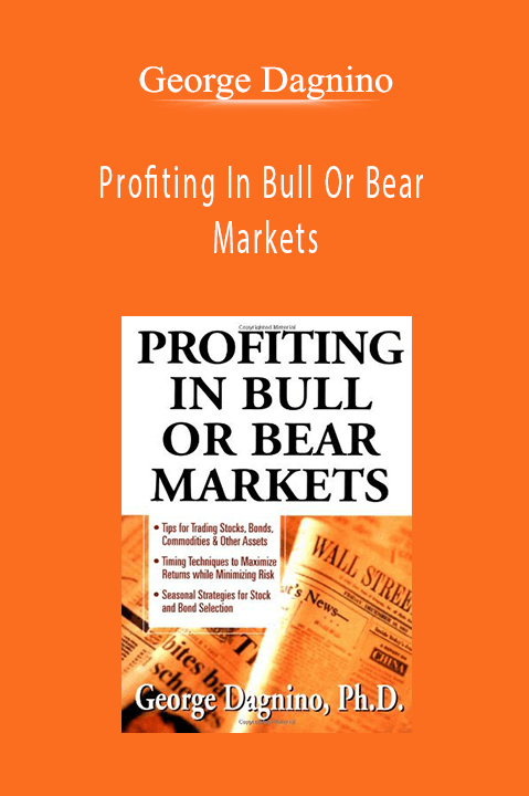 George Dagnino - Profiting In Bull Or Bear Markets