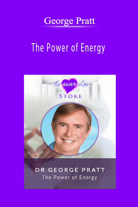 George Pratt - The Power of Energy