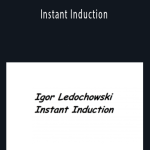 Instant Induction - Igor Ledochowski