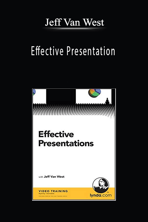 Jeff Van West - Effective Presentation