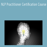 Kain Ramsay - NLP Practitioner Certification Course