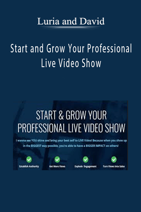 Luria and David – Start and Grow Your Professional Live Video Show