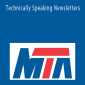 MTA – Technically Speaking Newsletters
