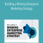 Marta Dapena-Baron & Madecraft - Building a Winning Enterprise Marketing Strategy
