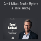 Masterclass – David Baldacci Teaches Mystery & Thriller Writing