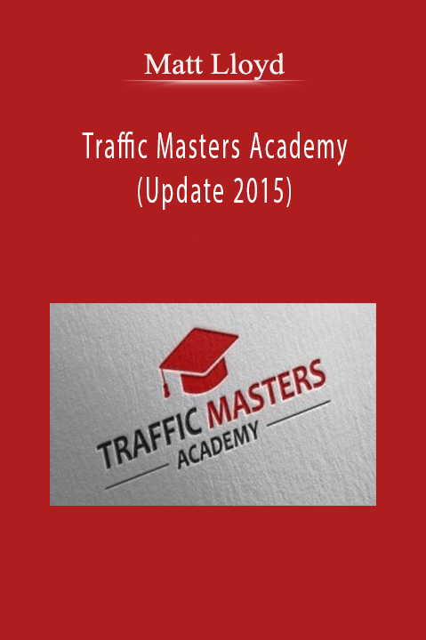 Matt Lloyd - Traffic Masters Academy (Update 2015)