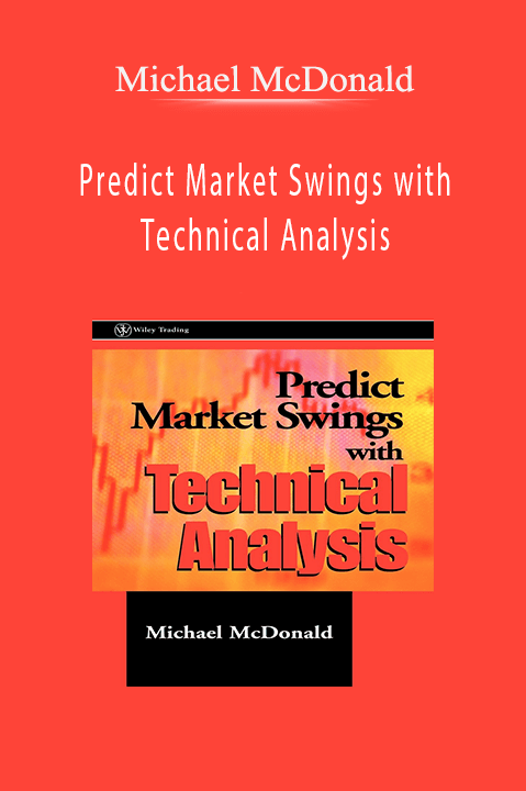 Michael McDonald – Predict Market Swings with Technical Analysis