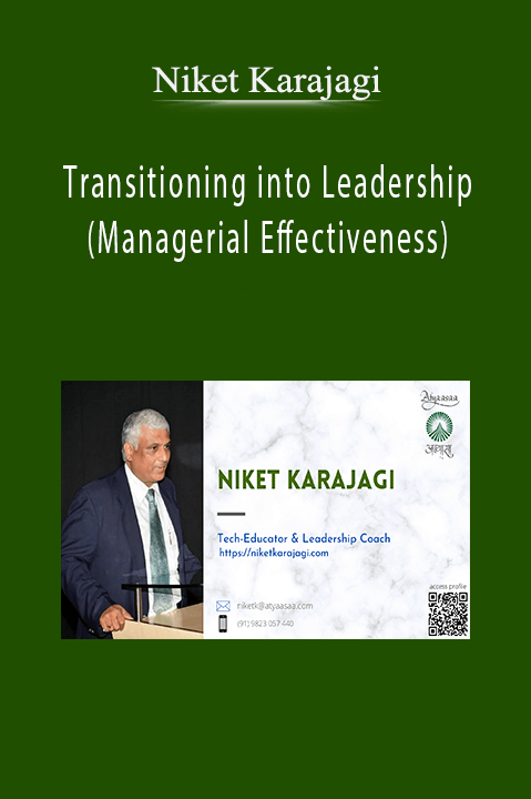 Niket Karajagi - Transitioning into Leadership (Managerial Effectiveness)