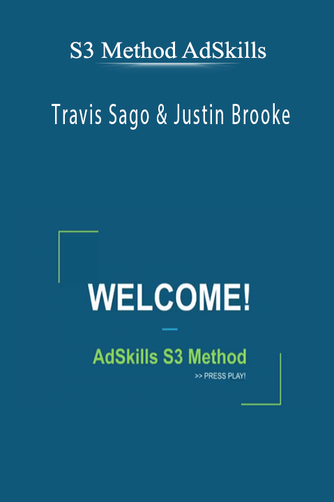 S3 Method AdSkills - Travis Sago & Justin Brooke
