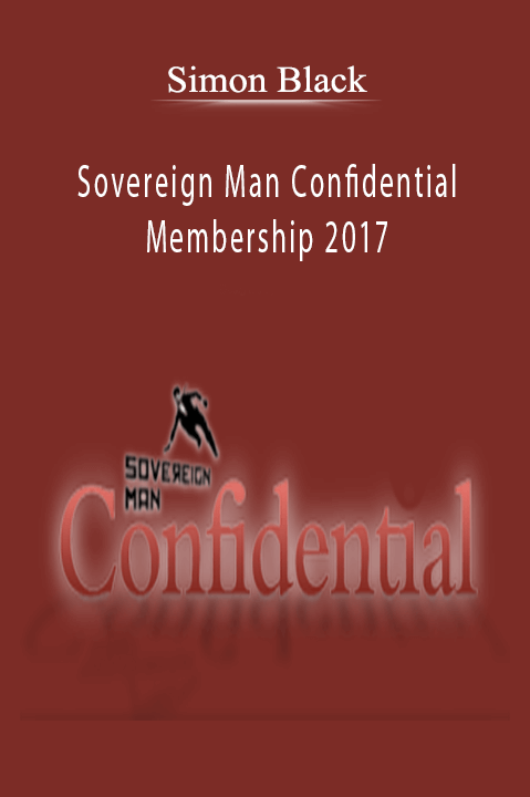 Simon Black – Sovereign Man Confidential Membership 2017