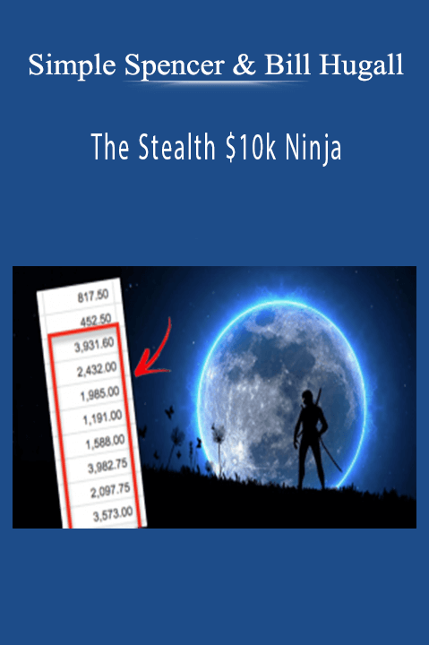 Simple Spencer & Bill Hugall – The Stealth $10k Ninja