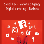 Social Media Marketing Agency Digital Marketing + Business