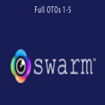 Swarm - Full OTOs 1-5