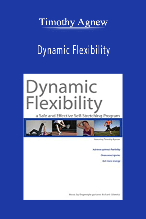 Timothy Agnew - Dynamic Flexibility
