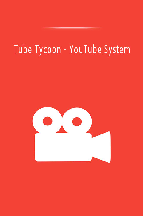 Tube Tycoon - YouTube System
