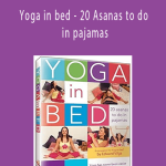 Yoga in bed - 20 Asanas to do in pajamas