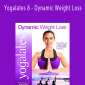 Yogalates 8 - Dynamic Weight Loss