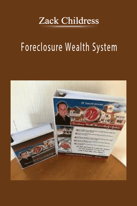 Zack Childress - Foreclosure Wealth System