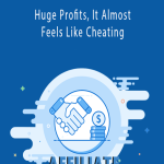 xAffiliate Badassary - Huge Profits, It Almost Feels Like Cheating.