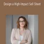 Amy Balliett - Design a High-Impact Sell Sheet.