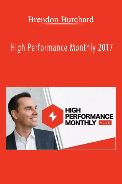 Brendon Burchard - High Performance Monthly 2017
